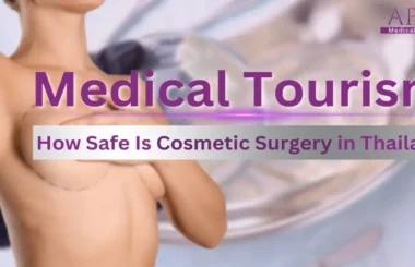 How Safe Is Cosmetic Surgery in Thailand?