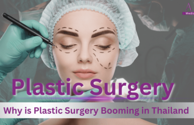 Why is Plastic Surgery Booming in Thailand?